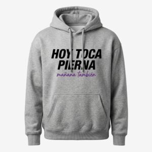 Sudadera «Hoy Toca Pierna» — Flex Gear